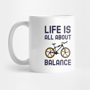 Life Is All About Balance Mug